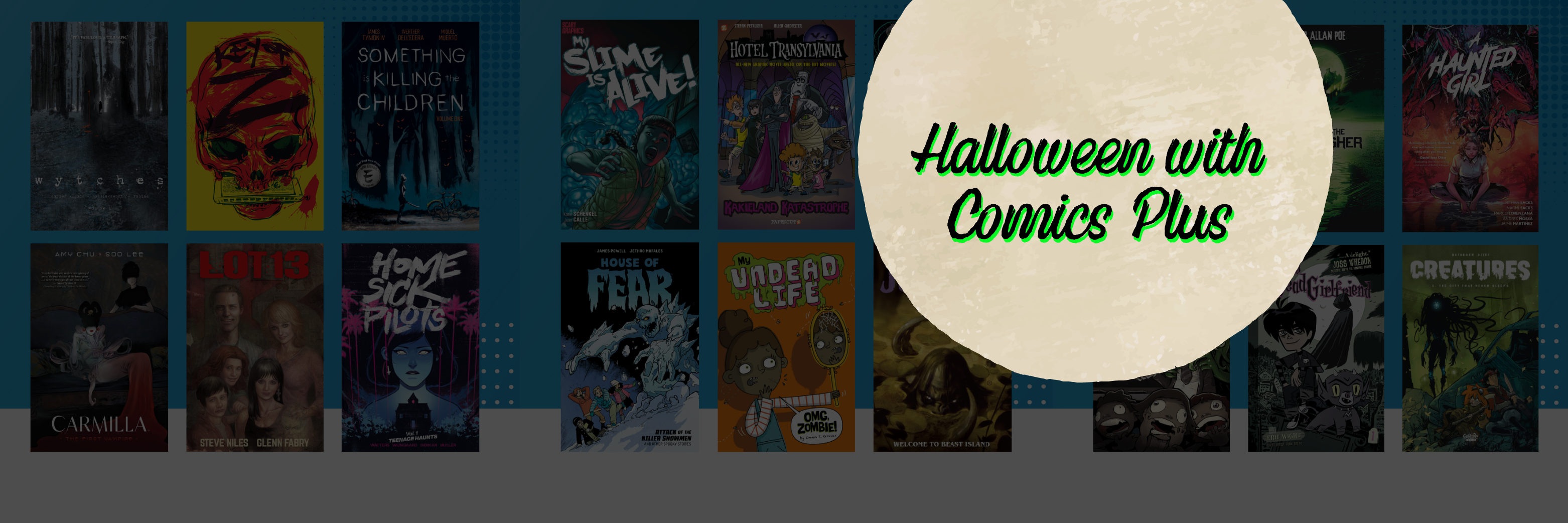 Text reads Halloween with Comics Plus with a background of comics covers