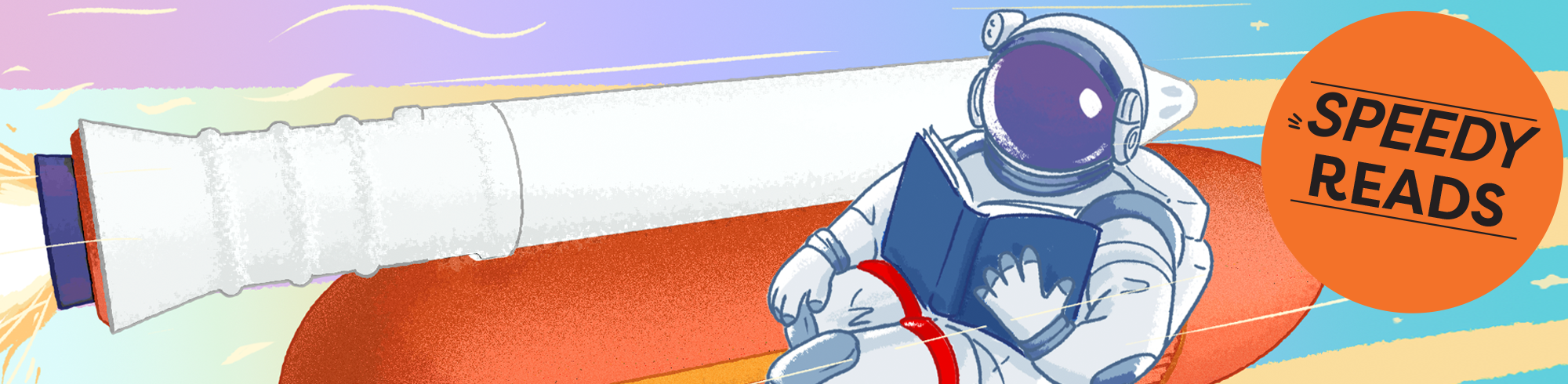 illustration of an astronaut sitting on a rocket reading a book with the title Speedy Reads